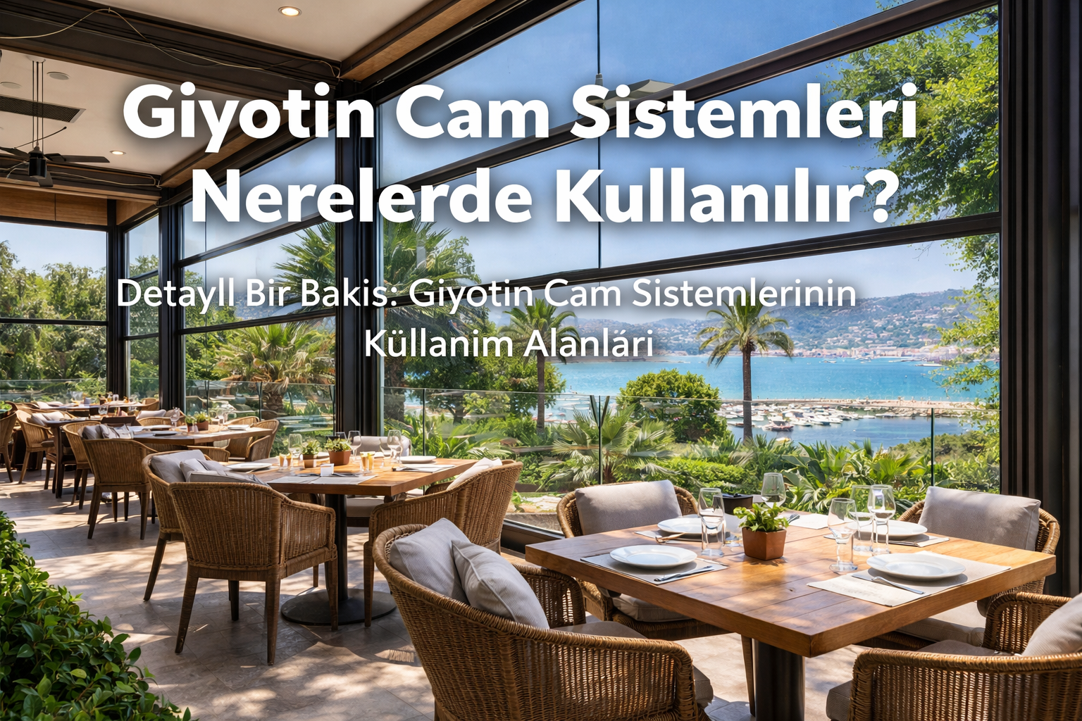 Giyotin Cam Sistemleri Nerelerde Kullanılır?